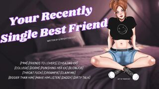 Your Recently Single Best Friend
